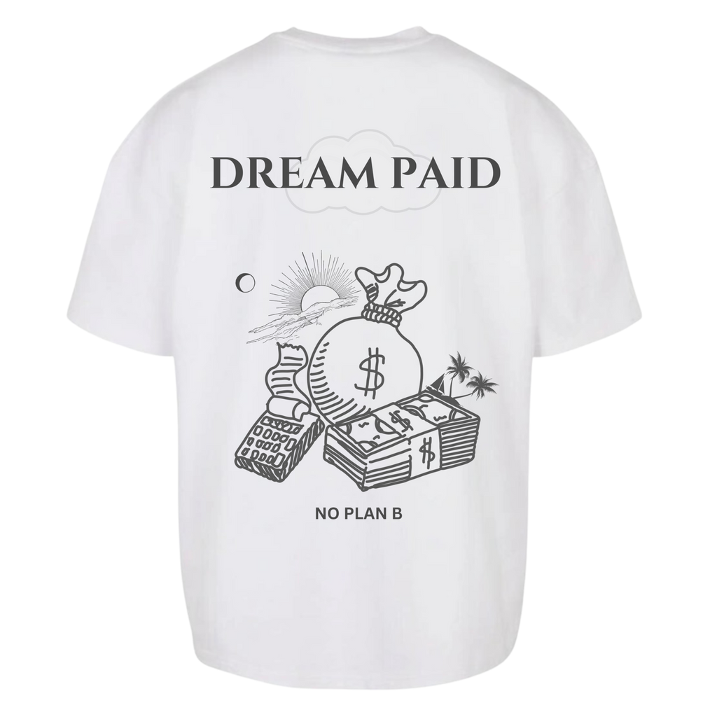 Oversized Fit - Dream Paid