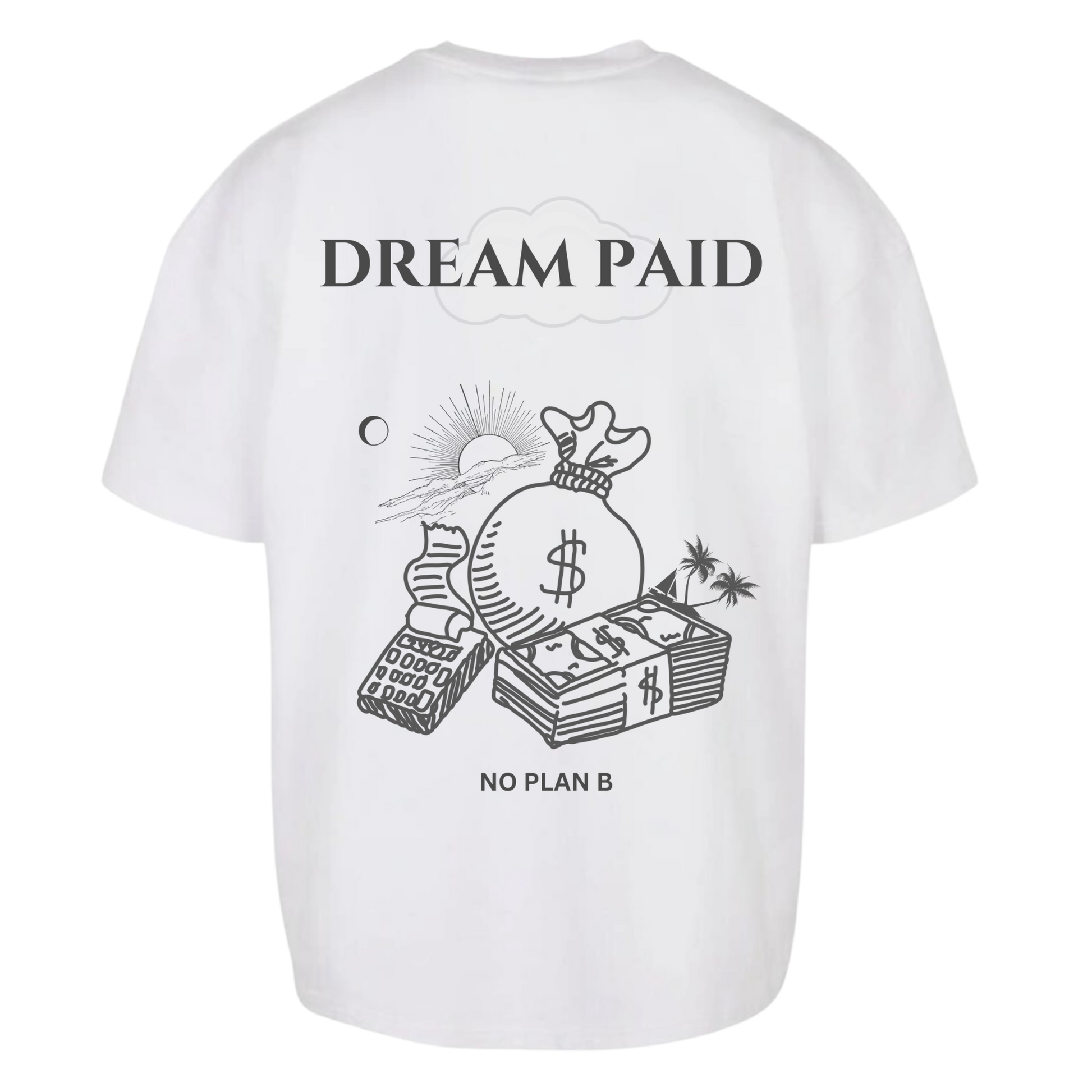 Oversized Fit - Dream Paid