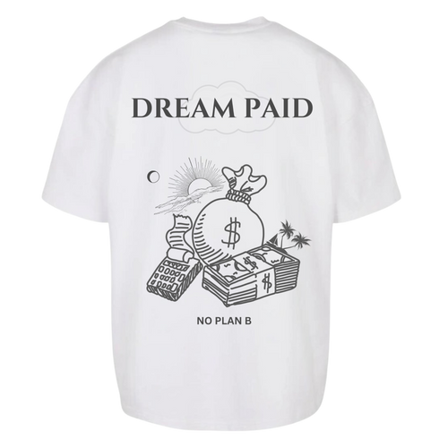 Oversized Fit - Dream Paid